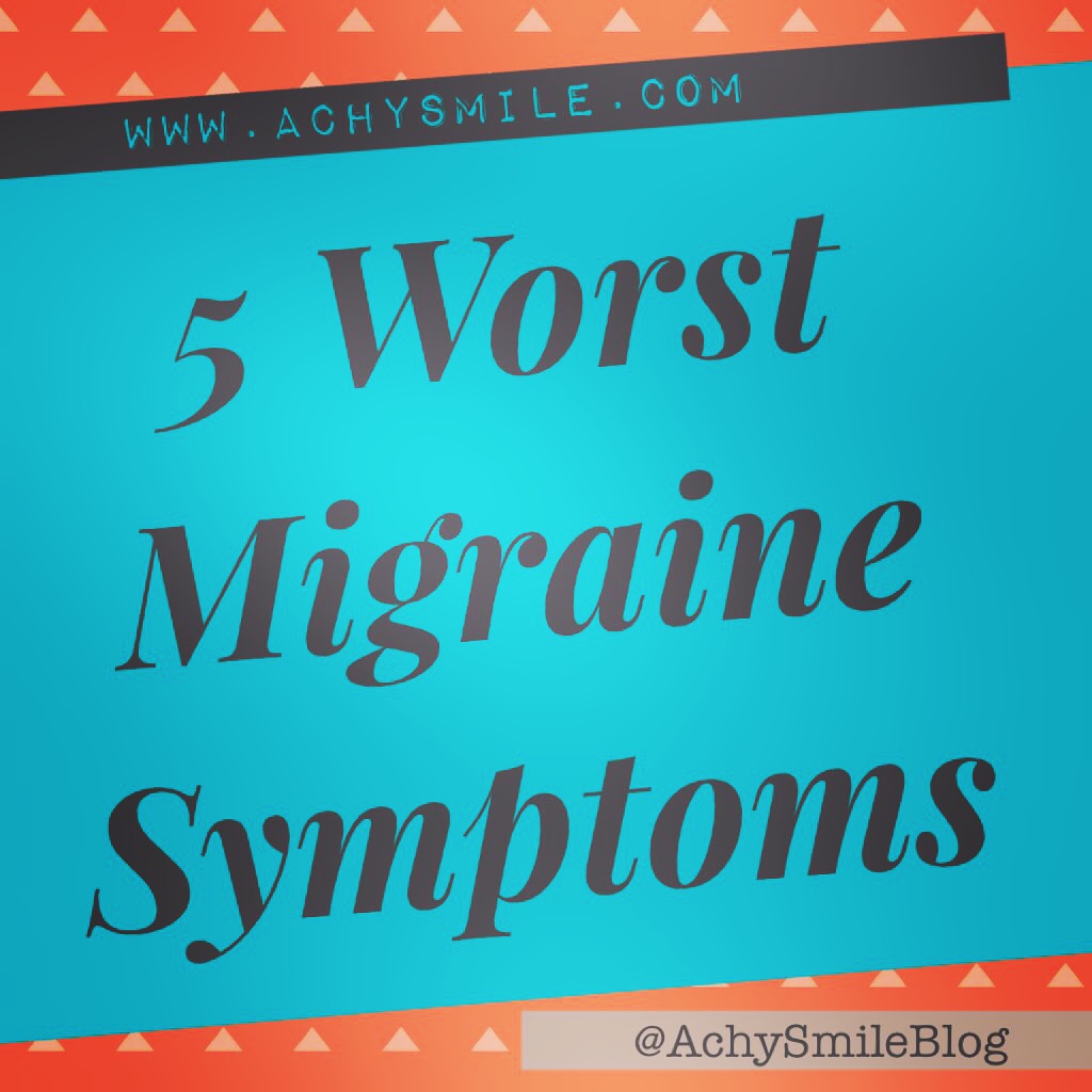 Worst Migraine Symptoms